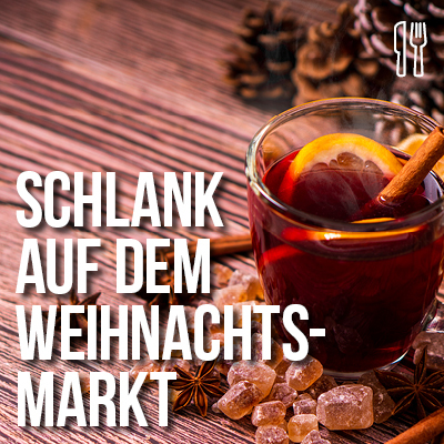 Schlank auf dem Weihnachtsmarkt